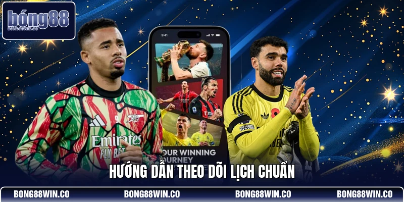 Hướng dẫn theo dõi lịch chuẩn