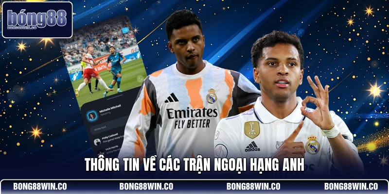 Thông tin về các trận Ngoại hạng Anh