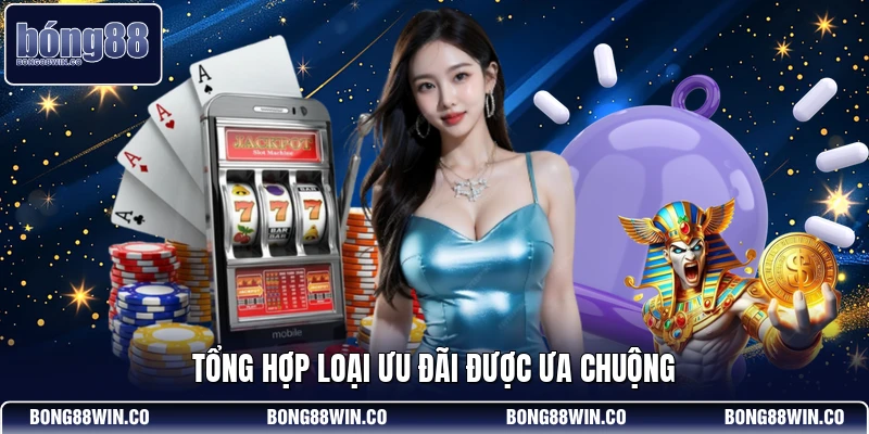 Tổng hợp loại ưu đãi được ưa chuộng